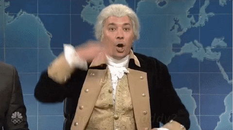 GIF of George Washington saying, “who’s your daddy? me!”